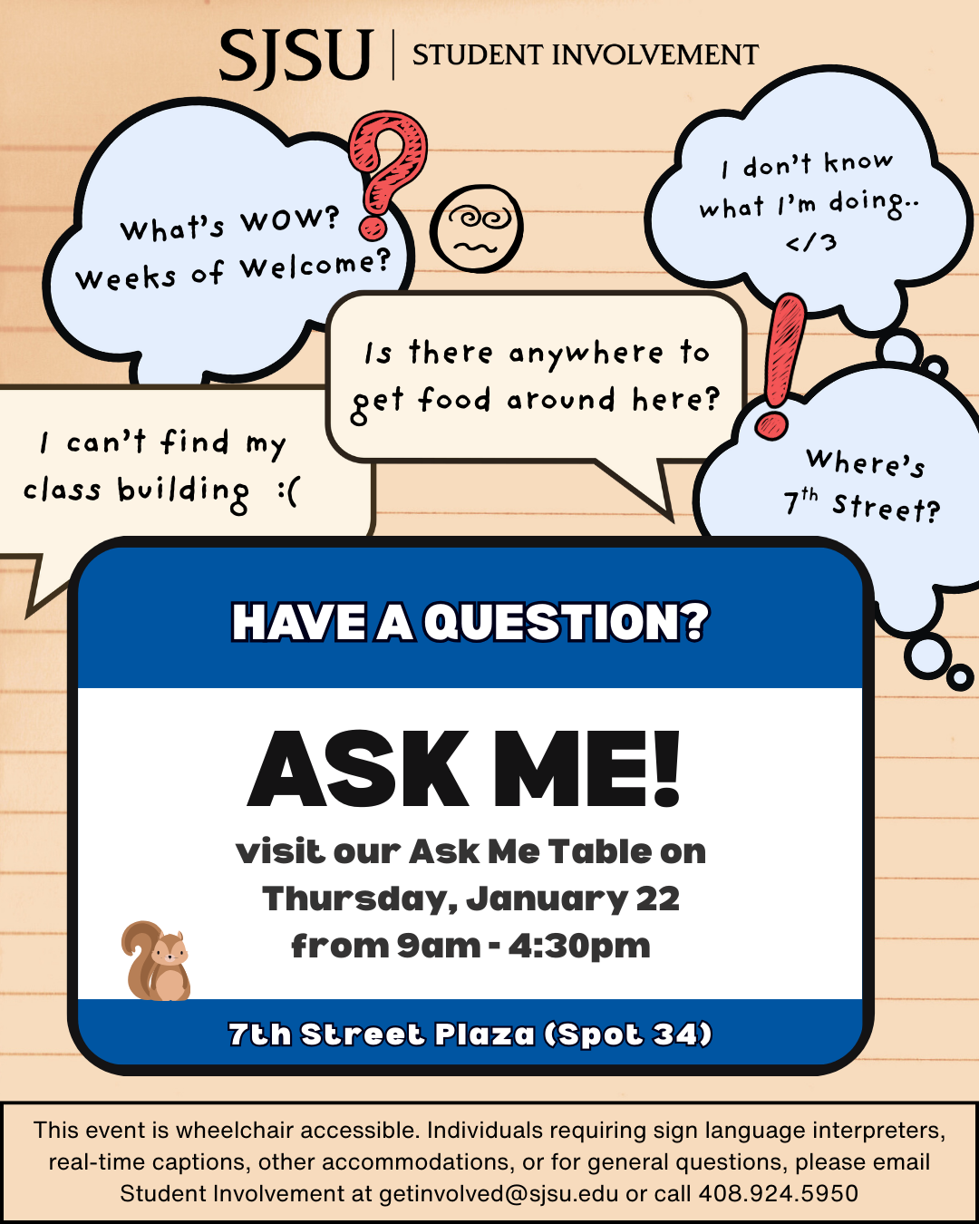 Ask Me Table – Weeks of Welcome Support A playful SJSU Student Involvement graphic promoting the “Ask Me” information table at 7th Street Plaza. Speech bubbles show common student questions about finding classes, food, and Weeks of Welcome, with event details for Thursday, January 22, from 9 a.m. to 4:30 p.m.