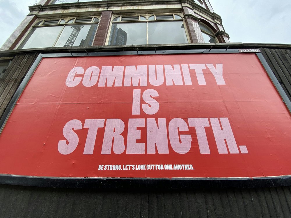 Community is Strength. Be Strong. Let's Look Out for One Another